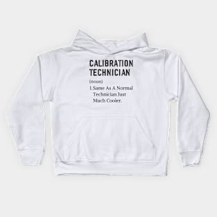 Funny certified calibration technician Kids Hoodie